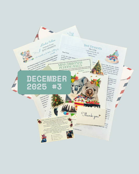 Letters From My Art - #3  December 2025